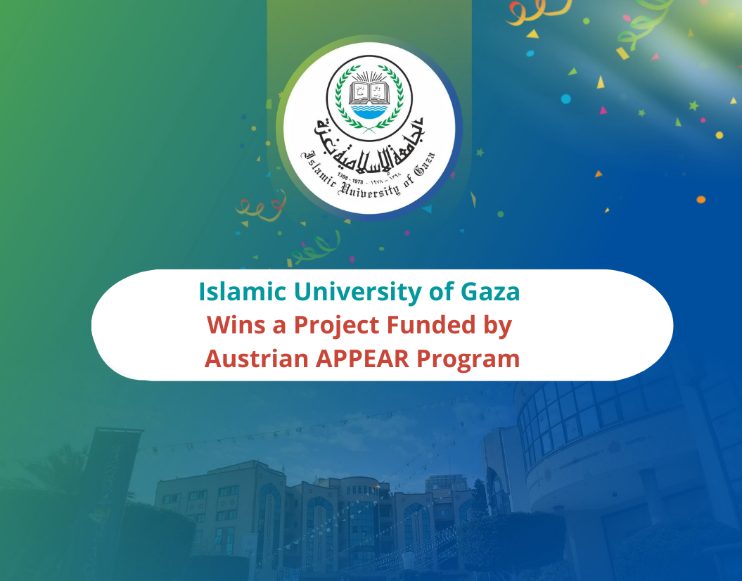 Islamic University of Gaza wins a project funded by the Austrian APPEAR Program